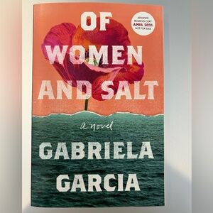 Of Women and Salt by Gabriela Garcia